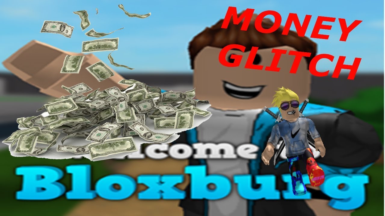 BLOXBURG MONEY GLITCH! 2018 (MUST SEE) INASTANT CASH! - YouTube