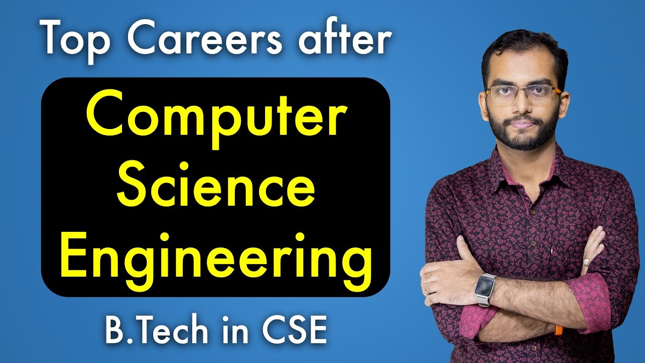 Top Careers After Computer Science Engineering (CSE) | B.Tech In CSE ...