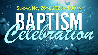 November Baptism Celebration - FBC Aztec