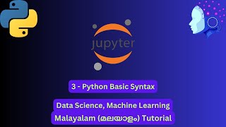 Data Science Machine Learning | 3 - Python Basic Syntax | Malayalam Tutorial #mkoding #ai