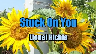Stuck On You - Lionel Richie (Lyrics Video)