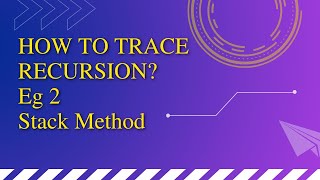 How to trace a recursive program? Eg 2 Stack method