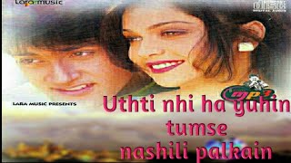 Uthti nazar nhi ha tumse Yuhin Nashili palkain l kumar sanu l Dil kho gya l Romantic song