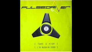 Pulsedriver - I´m Rushin (Original Mix)