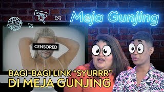 [MEJA GUNJING] - BAGI-BAGI LINK “SYURRR” DI MEJA GUNJING