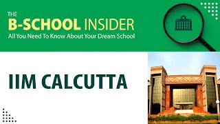 All About IIM Calcutta, The B-School Insider