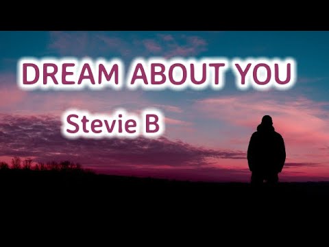 Stevie B Dream About You Lyrics - YouTube