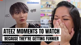 ATEEZ MOMENTS TO WATCH BECAUSE THEY'RE GETTING FUNNIER | REACTION