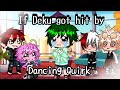 If Deku Got Hit By A Dancing Quirk ! [] Bnha [] Gachaclub