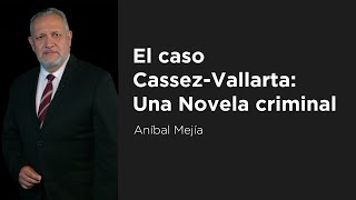 Caso Cassez-Vallarta: una novela criminal llevada a Netflix