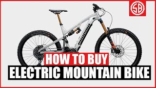 How To Buy A Electric Mountain Bike | Choosing The Right EMTB 2021