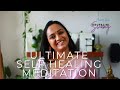 The Ultimate Self Healing Meditation