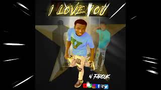 NFarouk I Love you (Tauraro Album)mp3