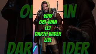 Why Obi-Wan Let Darth Vader Live in Kenobi #shorts