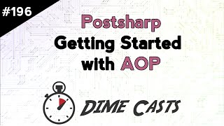Postsharp - Getting Started with AOP