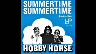 Summertime, summertime (STEREO) / Hobby Horse.