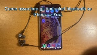 Come associare gli auricolari bluetooth su iPhone e iPad.