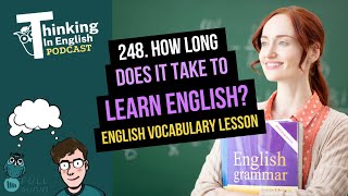 248. How Long Does It Take to Learn English? (English Vocabulary Lesson)