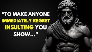 21 STOIC LESSONS TO MAKE ANYONE IMMEDIATELY REGRET INSULTING YOU SHOW... (STOICISM)