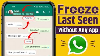 How To Freeze Last Seen On WhatsApp Without Any App || WhatsApp Par Last Seen Freeze Kaise Kare