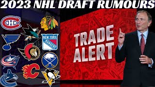 2023 NHL Draft Trade Rumours - Habs, Sens, Flames, Canucks, Pens, Blues, Sharks & Sabres Trades?