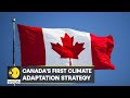 WION Climate Tracker: Canada's first climate adaptation strategy | World English News | WION