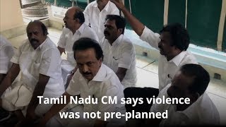 Edappadi Palanisamy defends the firing on Sterlite protestors