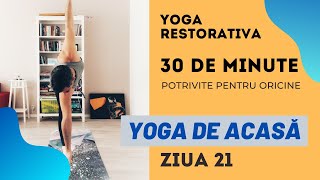 Ziua 21  - Yoga Restorativă -  30 de minute, începători