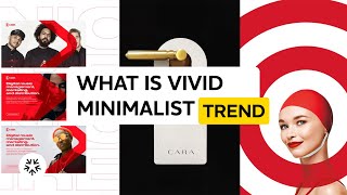 What is Vivid Minimalist Trend?