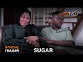 Sugar Yoruba Movie 2024 | Official Trailer |  Showing This Saturday 14th September On ApataTV+