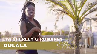 Lya Sherley Feat Romanpy - Oulala (Clip Officiel)