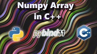 Python Numpy Array in C++ Using Pybind11