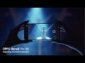 OPPO Reno8 Pro 5G | Capturing the Perfect Moment