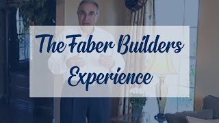 The Faber Builders Experience