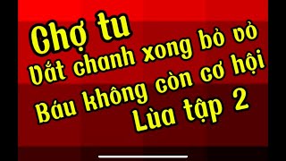 Chợ tu: vắt chanh bỏ vỏ…