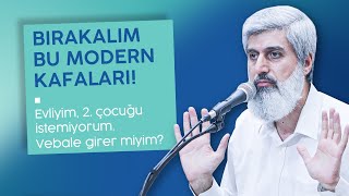 Evliyim ikinci çocuğu istemiyorum! Vebale girer miyim?