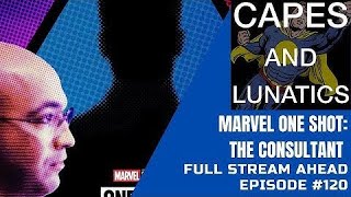 Marvel One Shot - The Consultant | #FullStreamAhead No. 120