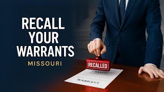 How to Get Warrants Recalled in Missouri?