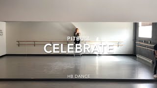 [에어로빅] Celebrate - Pitbull 쉬운버전으로(파워후니샘) 다이어트댄스 / DANCE WORKOUT / DANCE FITNESS