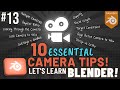 Let's Learn Blender!:  Top 10 Essential Camera Tips!