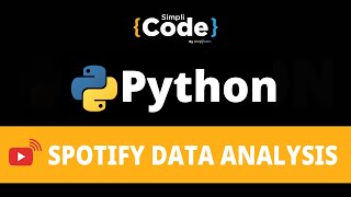 🔥Spotify Data Analysis Project | Data Analysis Project Using Python - Spotify Dataset | Simplilearn