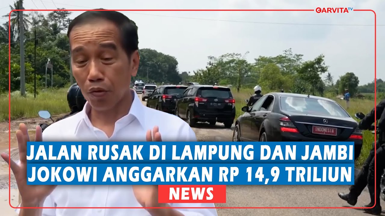 Jokowi Alokasikan Anggaran Rp 14,9 Triliun Untuk Perbaikan Jalan Rusak ...