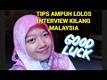 TIPS LOLOS SELEKSI INTERVIEW KILANG MALAYSIA