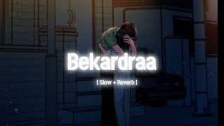 Bekadraa | Use Haedphone For Best Experience#sippygill #sad #lovesong #lofi #slowedreverb