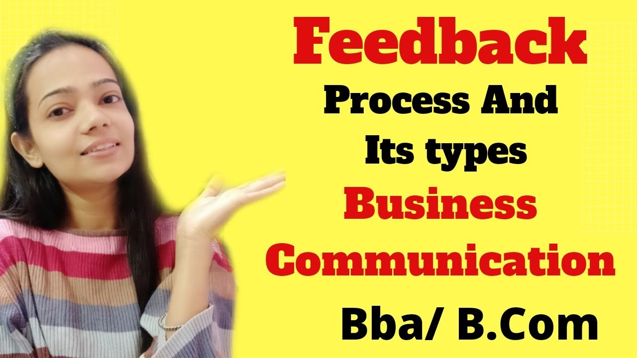 Feedback|Process|Types|Business Communication|Bba/B.Com - YouTube