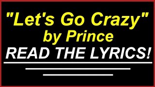 Let's Go Crazy by Prince READ THE LYRICS!