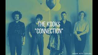 The Kooks - Connection (lyrics)