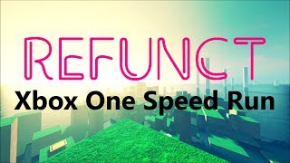 Refunct (Xbox One) Speed Run