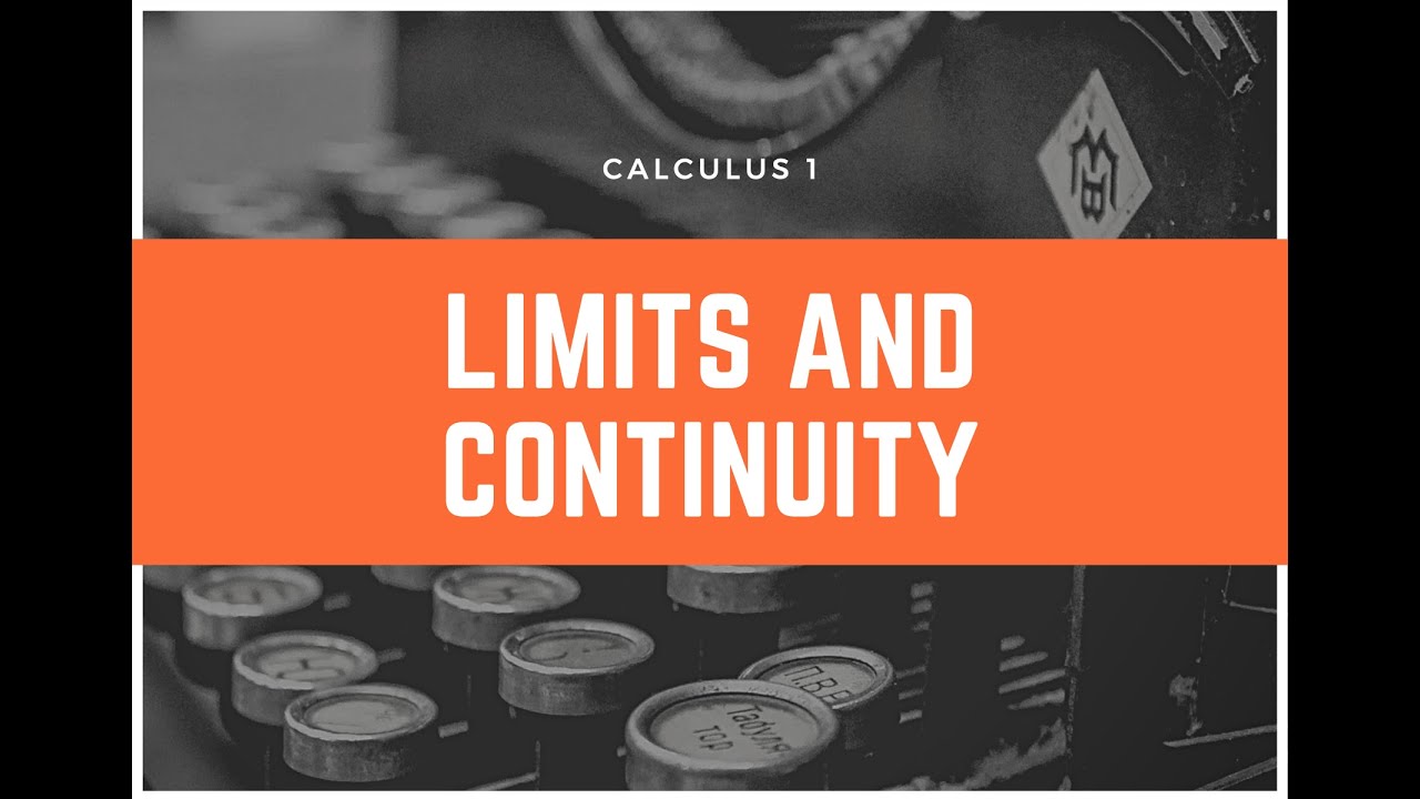 Calculus 1 Limits And Continuity VOL 2 (UNIT 1) - YouTube