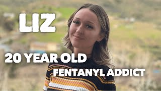 Update on Liz a 20 year old Fentanyl Addict